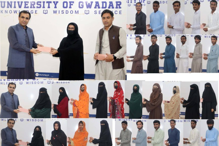UNIVERSITY OF GWADAR AWARDS SCHOLARSHIPS TO BOOST EDUCATION IN BALOCHISTAN