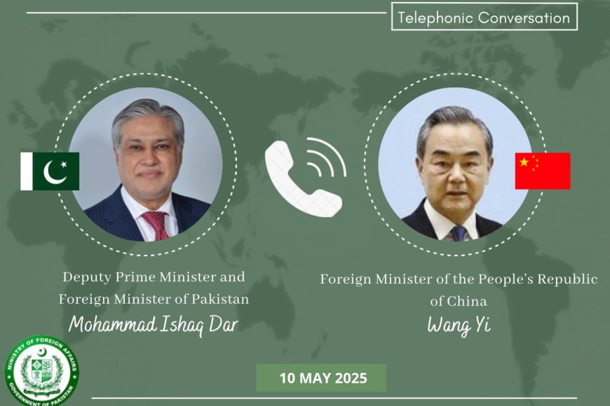 Dar, Chinese Foreign Minister Discuss Regional Tensions, Reaffirm Strategic Ties