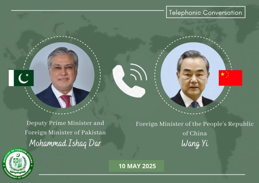 Dar, Chinese Foreign Minister Discuss Regional Tensions, Reaffirm Strategic Ties